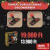 Ünnepi Dupla Csomag Decemberben - 2 darab fej akciósan